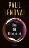 Über die Heuchelei - Paul Lendvai - 9783552073913