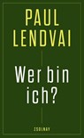 Wer bin ich? - Paul Lendvai - 9783552075597