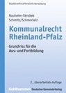 Kommunalrecht Rheinland-Pfalz - Ulrike Nauheim-Skrobek ; Hermann Schmitz ; Ralf Schmorleiz - 9783555018836