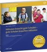Inklusion braucht gute Schulen - gute Schulen brauchen Inklusion - LÜKE,  Stephan ; Michels, Inge ; Steinert, Wilfried - 9783556069080