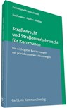 Straßenrecht und Straßenverkehrsrecht für Kommunen - Werner Bachmeier ; Dieter Müller ; Adolf Rebler - 9783556072295