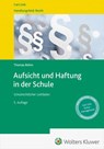 Aufsicht und Haftung in der Schule - Thomas Böhm - 9783556099117