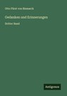 Gedanken und Erinnerungen - Otto Fürst von Bismarck - 9783563199497