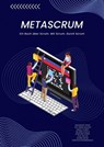 MetaScrum - Gagandeep Singh ; Thu Trang Nguyen ; Daniel Filbert ; Olivera Schiela ; Jonathan Röder ; Paul Deller ; Dilara Sakinc ; Christos Kotsampasidis - 9783565032037