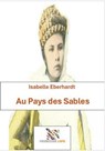 Au Pays des Sables - Isabelle Eberhardt ; Samir Tahadjrit - 9783565059706