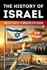 The History of Israel: Ancient Roots to Modern Statehood (Skriuwer.com Edition) - Auke de Haan - 9783565083596