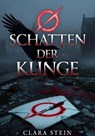 Schatten der Klinge - Clara Stein - 9783565094189