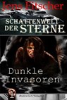 Dunkle Invasoren (Schattenwelt der Sterne 1) - Jens Fitscher - 9783565105595