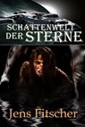 Schattenwelt der Sterne - Jens Fitscher - 9783565115723