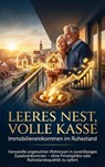 Leeres Nest, volle Kasse: Immobilieneinkommen im Ruhestand - Michael Freund - 9783565158256