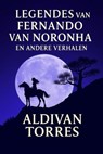 Legendes van Fernando van Noronha en Andere Verhalen - Aldivan Teixeira Torres - 9783565161430