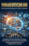 Verkaufspsychologie: Wie Kaufentscheidungen im Gehirn entstehen - Michael Freund - 9783565167562