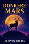Donkere Mars - Aldivan Teixeira Torres - 9783565179046
