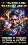 The Person You Become When Nobody Watches - Ethan Caldwell - 9783565307722
