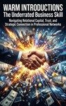 Warm Introductions: The Underrated Business Skill - Ethan Caldwell - 9783565319091