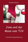 Jana und der Mann vom TÜV - Kirsten Steiner - 9783565327621