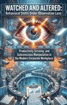 Watched and Altered: Behavioral Shifts Under the Observation Lens - Nick B. Miller - 9783565334421