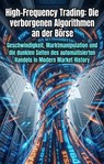 High-Frequency Trading: Die verborgenen Algorithmen an der Börse - Stefan Lang - 9783565336173