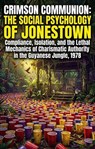 Crimson Communion: The Social Psychology of Jonestown - Alice Montgomery - 9783565344963