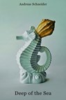 Deep of the Sea - Andreas Schneider - 9783565351763