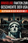 Gruselige Fakten zur Geschichte der USA - Auke de Haan - 9783565393190