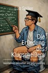 Die Erfindung des Klugscheißers - Lutz Spilker - 9783565396788