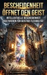 Bescheidenheit öffnet den Geist - Ulrich Wagner - 9783565397112