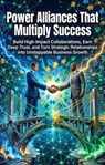 Power Alliances That Multiply Success - Jennifer Pierce - 9783565399826
