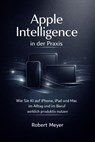 Apple Intelligence in der Praxis - Robert Meyer - 9783565400683