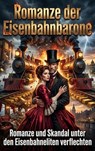 Romanze der Eisenbahnbarone - Ulrich Wagner - 9783565407842