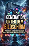 Die Generation unter dem Bildschirm - Ulrich Wagner - 9783565412075