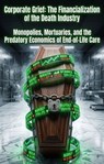 Corporate Grief: The Financialization of the Death Industry - Michael Weeks - 9783565418800