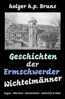 Geschichten der Ermschwerder Wichtelmänner - Holger Bruns - 9783565423613