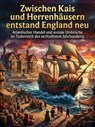 Zwischen Kais und Herrenhäusern entstand England neu - Michael Freund - 9783565472635