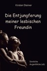 Die Entjungferung meiner lesbischen Freundin - Kirsten Steiner - 9783565476329