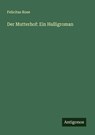 Der Mutterhof: Ein Halligroman - Felicitas Rose - 9783566003487