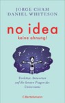No idea - was wir noch nicht wissen - Jorge Cham ; Daniel Whiteson - 9783570103203
