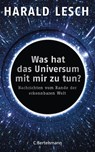 Was hat das Universum mit mir zu tun? - Harald Lesch - 9783570103340