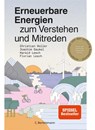 Erneuerbare Energien zum Verstehen und Mitreden - Christian Holler ; Joachim Gaukel ; Harald Lesch ; Florian Lesch - 9783570104583