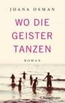 Wo die Geister tanzen - Joana Osman - 9783570105221