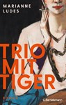 Trio mit Tiger - Marianne Ludes - 9783570105542