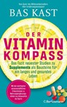 Der Vitamin- und Nährstoffkompass - Bas Kast - 9783570105825