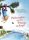 Philosophie ist wie Kitzeln im Kopf - Gudrun Mebs ; Harald Lesch - 9783570156216