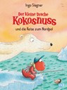 Der kleine Drache kokonuss und die Reise zum Nordpol - Ingo Siegner - 9783570158630