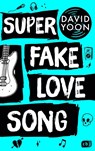 Super Fake Love Song - David Yoon - 9783570165768