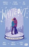 Whiteout - Liebe lässt die Herzen schmelzen - Dhonielle Clayton ; Tiffany D. Jackson ; Nic Stone ; Angie Thomas - 9783570166208
