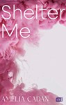 Shelter Me - Amelia Cadan - 9783570166772