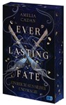Everlasting Fate - Ein Reich aus Silber und Magie - Amelia Cadan - 9783570167205