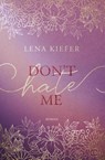Don't HATE Me - Lena Kiefer - 9783570167557