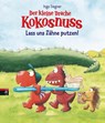 Der kleine Drache Kokosnuss - Lass uns Zähne putzen! - Ingo Siegner - 9783570174449